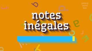 How to say "notes inégales"! (High Quality Voices)