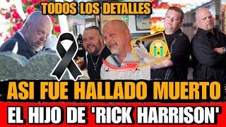 Muere el HIJO de Rick Harrison Adam Harrison de el Precio De La Historia DE QUE MURIO Adam Harrison