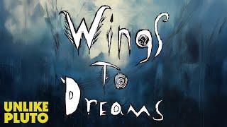 Unlike Pluto - Wings to Dreams (Pluto Tape)