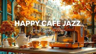 Relaxing Jazz Playlist with Living Coffee & Happy Bossa Nova ~ Background Jazz Music for Study, Work