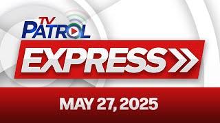 TV Patrol Express May 27, 2025