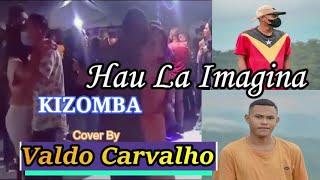 Hau La Imagina - KIZOMBA Terbaru 2022 // Cover by Valdo Carvalho // NTT – Timor Leste