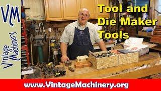 Odds and Ends 49:  A collection of Tool and Die Maker Tools