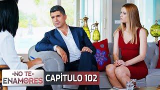 No Te Enamores Capitulo 102 (Audio Español) | Kaderimin Yazıldığı Gün