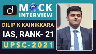 Dilip K Kainikkara, Rank - 21, IAS - UPSC 2021 | English Medium | Mock Interview