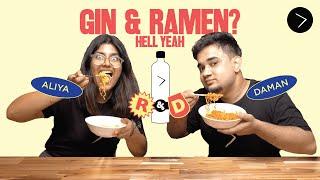 GIN AND INSTANT RAMEN? | GREATER R&D Episode 2 | ft. Aliya and Daman