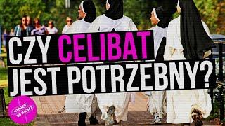 Czy celibat jest potrzebny? | Którędy do Nieba