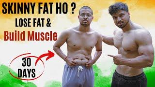 Indians STOP BEING SKINNY FAT - How To Lose Fat and Build Muscle Together
