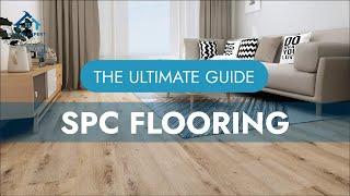 Guide to SPC Flooring - Features, Benefits, Installation, and More!