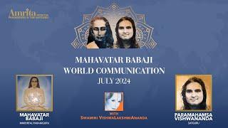 MAHAVATAR BABAJI WORLD COMMUNICATION, July 2024