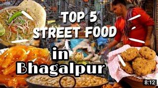 Under Rs 40 | Top 5 street food in bhagalpur || Best street food in bhagalpur || Bhagalpur vlog