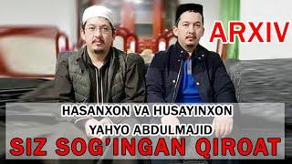 ARXIV | SIZ SOG'INGAN QIROAT | HASANXON VA HUSANXON YAHYO ABDULMAJID | QIROAT TV