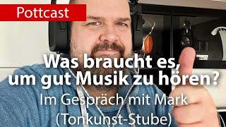 Was braucht es, um gut Musik zu hören - Im Gespräch