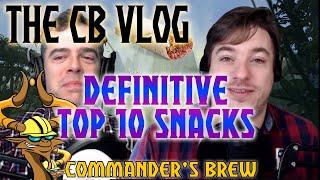 CB Vlog - Top 10 Snacks for Commander Night | Commander's Brew | Magic the Gathering