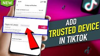 How to Add Trusted Device in TikTok 2024 [ NEW UPDATE ]