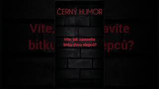 Černý humor 31 #youtubeshorts #cernyhumor #vtip #vtipy #humor