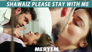 Shawaiz Please Stay With Me | Romantic Scene | Turkish Drama  | MERYEM | RP2Y