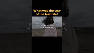 What Was The Vow Of The Nazirite?