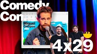 COMEDY CON. MIGUEL CAMPOS 4x29