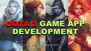 Dota 2 Game App Development Process Step By Step | Dota 2 | BR SOFTECH