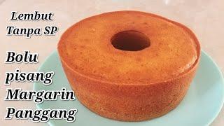 BOLU PISANG MARGARIN PANGGANG TANPA SP LEMBUT & MOIST HANYA 2 TELUR