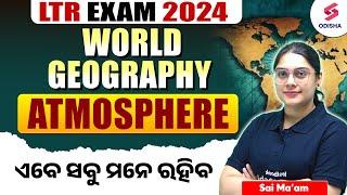 LTR Teacher Odisha 2024 | LTR WORLD GEOGRAPHY I I ATMOSPHERE By Sai Ma'am