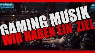 GAMER MUSIK - Wir haben ein Ziel by Execute