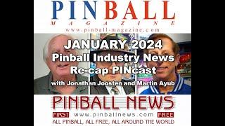 Pinball Magazine & Pinball News PINcast January 2024 recap + Gary Stern, David Fix and Dinner wit...