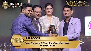 S B FOODS Won Best Innovative Snacks Manufacturer of UP Award at National Quality Awards 2024 #nqa