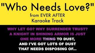 "Who Needs Love?" from Ever After - Karaoke Track with Lyrics on Screen