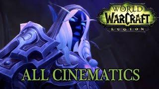 World of Warcraft: Legion All Cinematics in Chronological Order (Up to Patch 7.3)