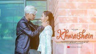 KHWAISHEIN (Official Video Song) || Shahfaiz World || Shahfaiz & Riya || VK_Affu