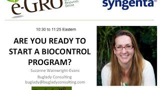 Biocontrol Webinar - Are you ready to start a biocontrol program