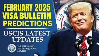 February 2025 Visa Bulletin Predictions: Emp & Family-Based Categories | USICS Latest Update