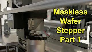 Maskless Wafer Stepper Part1: Optics