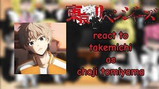 • Tokyo revengers react to takemichi as /• choji tomiyama /• wind breaker part 1/? ️‍️‍