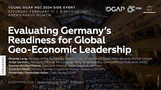 Evaluating Germany’s Readiness for Global Geo-Economic Leadership | Young DGAP MSC Side Event