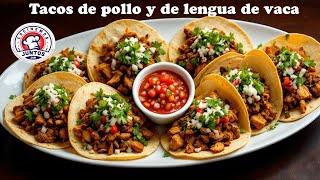 TACOS DE POLLO Y LENGUA CON MI TOQUE ESPECIAL