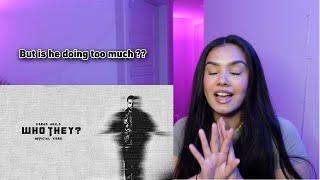 WHO THEY? (Music Video) @KaranAujlaOfficial  | Yeah Proof | AP REACTS