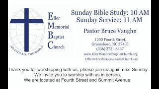 Worship Service on 07/21/2024 -Faith Over Fear- Eller Memorial Baptist Church Live Stream