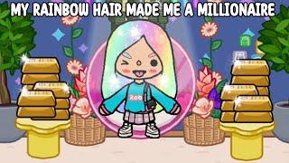 My Rainbow Hair Made Me a Millionaire Toca Life Story Toca Boca Toca Life World 