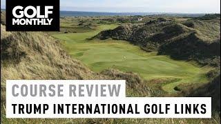 Course Review - Trump International Golf Links