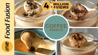 Coffee 4 Ways (Cappuccino, Mocha, Chai Espresso, Cookie & Cream)  Recipes By Food Fusion