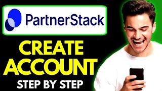 How to Create a Partnerstack Account ||  Partnerstack for Beginners