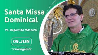 10º Domingo do Tempo Comum | Santa Missa Dominical com @PadreManzottiOficial | 09/06/2024