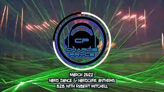 GBX Hard Dance & Hardcore Anthems B2B With Robert Mitchell ( Mar 22 )