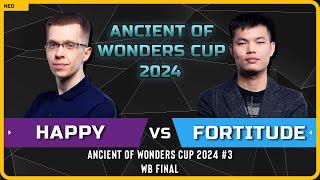 WC3 - [UD] Happy vs Fortitude [HU] - WB Final - Ancient of Wonders Cup 2024 #3