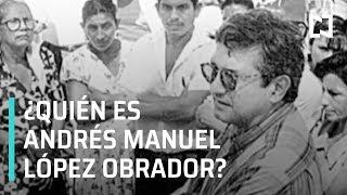 ¿Quién es Andrés Manuel López Obrador, AMLO? - Noticias con Karla Iberia