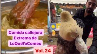 Comida callejera extrema de LoQueTeComes. Volumen 24