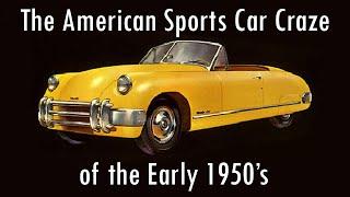 Ep. 35 The American Sports Car Craze of the Early 1950's